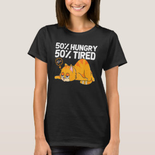 T-shirt 50 Faim 50 Fatigué Cat Illustration Pour Chat
