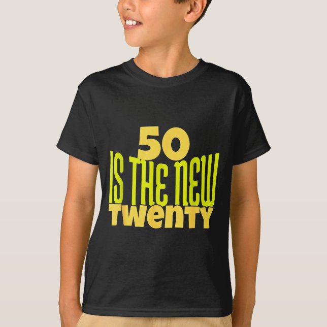 T-shirt 50 Is The New Twenty Funny 50th Birthday 50 Years  (Devant)