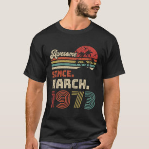 T-shirt 50 Magnifique Depuis Mars 1973 50E