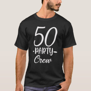 T-shirt 50 Party Crew 50th Birthday Group Friends Drinking