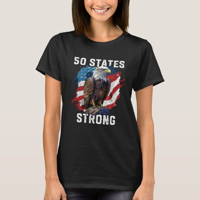 T-shirt 50 States Strong American Bald Eagle America 4th O (Devant)