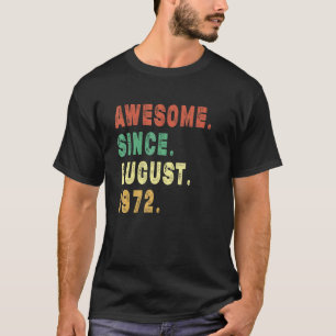 T-shirt 50 Year Old Awesome Since Août 1972 50th Birthda