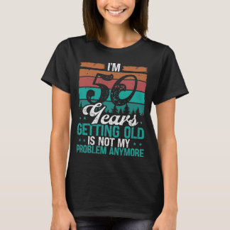 T-shirt 50 Year Old Humor Birthday Funny 50th Birthday