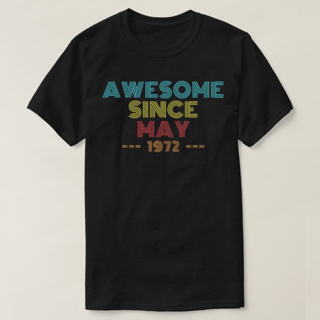 T-shirt 50 Years Old Awesome Since May 1972 50th Birthday  (Design devant)