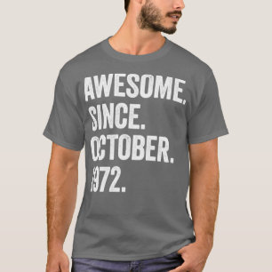 T-shirt 50 Years Old Awesome Since October 1972 50th Birth