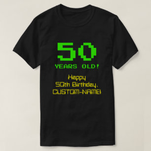 T-shirt 50e anniversaire : Amusant, 8 bits Look, Nerdy / G