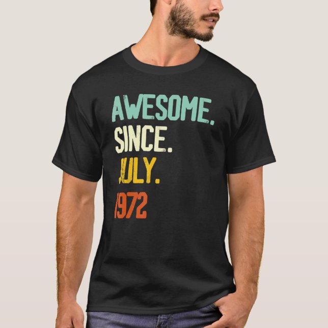 T-shirt 50e anniversaire Awesome depuis juillet 1972 50 an (Devant)