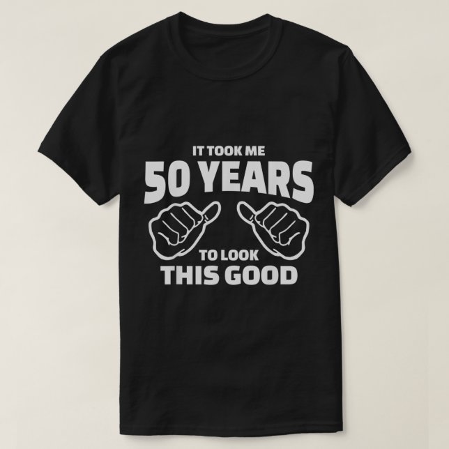 T-shirt 50e Anniversaire Cadeau Il M'A Pris 50 Ans Pour Re (Design devant)