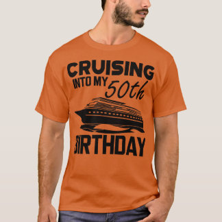 T-shirt 50e anniversaire Croisière dans mon 50e anniversai