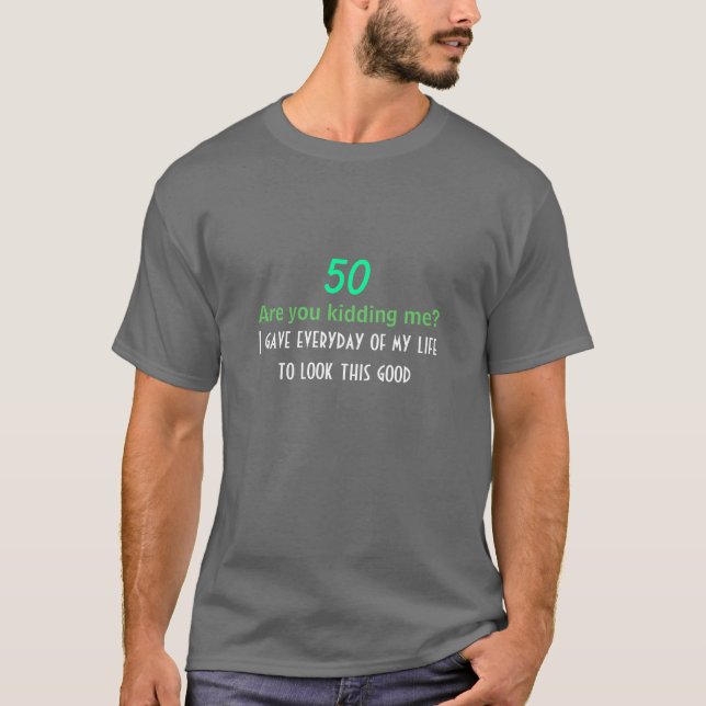 T-shirt 50e anniversaire humoristique dire (Devant)