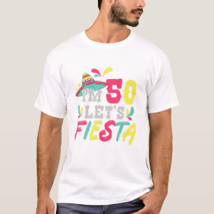 T-shirt 50E Anniversaire Mexicaine Fête I'm 50 Faisons la 