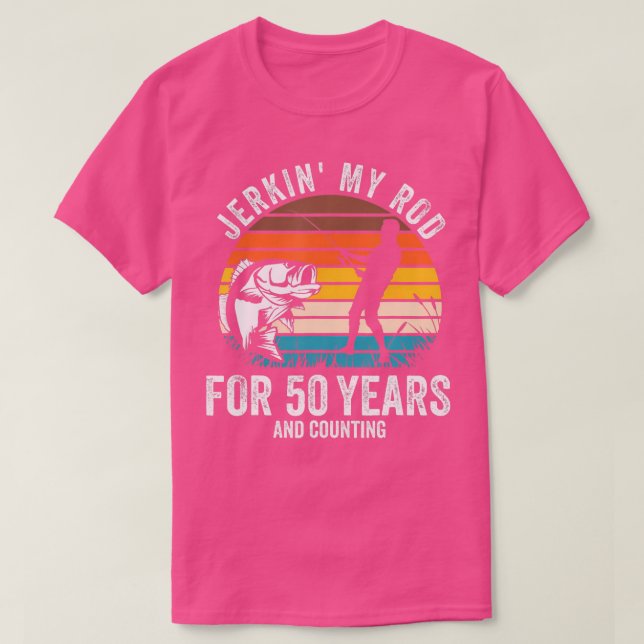 T-shirt 50e anniversaire pour pêcheur Funny Anniversaire d (Design devant)