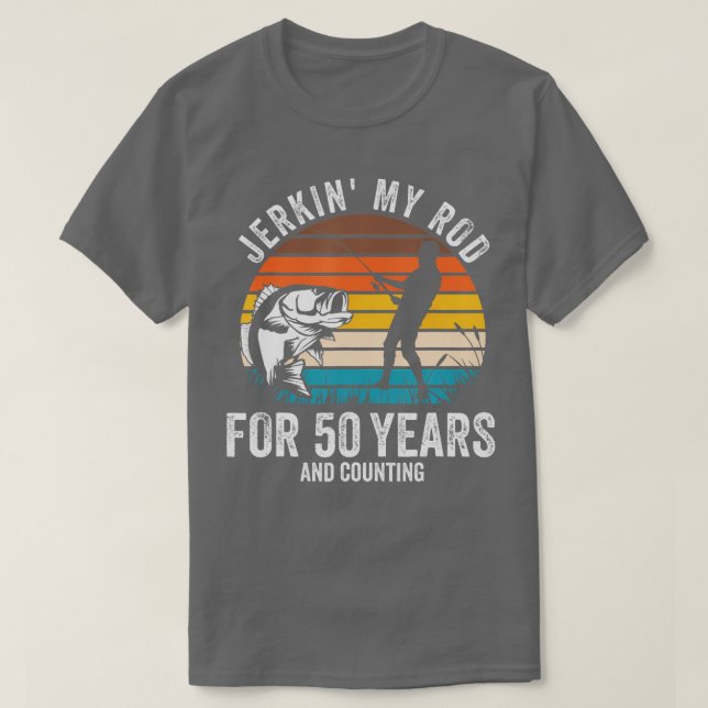 T-shirt 50e anniversaire pour pêcheur Funny Anniversaire d (Design devant)