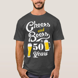 T-shirt 50e Anniversaire Thème Drôle Cheers et Bières à 50