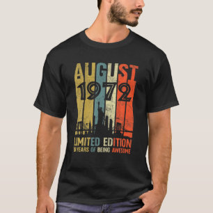 T-shirt 50E Cadeau Anniversaire 50 Ancien Août 1972 Limité