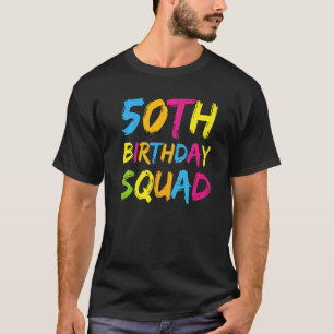 T-shirt 50e Joyeux Anniversaire Squad Party Anniversaire F
