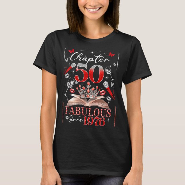 T-shirt 50th Birthday Queen Chapter 50 Fabulous Since 1976 (Devant)
