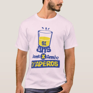 T-shirt 51 ans aperos anniversaire alcool verre humour 1 