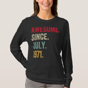 T-shirt 51 Ans Awesome Depuis Juillet 1971 51e Anniversair