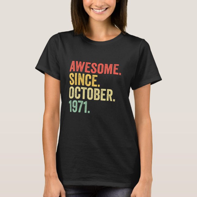 T-shirt 51 Ans Awesome Depuis Octobre 1971 51e Birt (Devant)