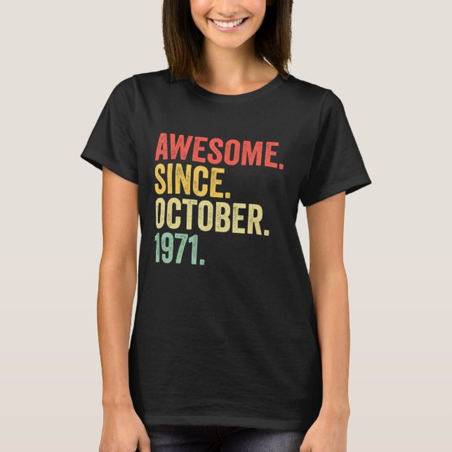 T-shirt 51 Ans Awesome Depuis Octobre 1971 51e Birt (Devant)