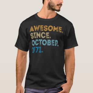 T-shirt 51 Ans Funny Awesome depuis Octobre 1971 51e
