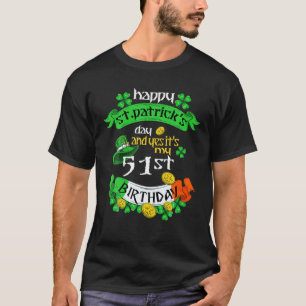 T-shirt 51 Ans Jour de la Saint Patrick C'Est Mon 51E Anni