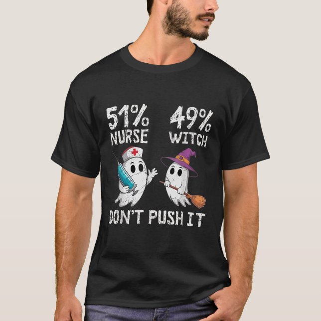 T-shirt 51% Infirmière 49% Sorcière ne le pousse pas (Devant)