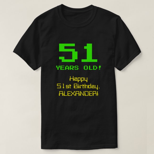 T-shirt 51e anniversaire : Amusant, 8 bits Look, Nerdy / G (Design devant)