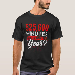 T-shirt 525600 Minutes Shirt Funny Theatre