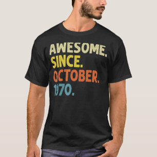T-shirt 52 Years Old Awesome Since October 1970 52 nd Birt