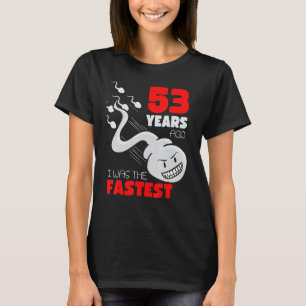 T-shirt 53 Ans Gag Anniversaire Il Y A 53 Ans J'Étais Le F