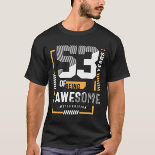 T-shirt 53 Years of Being Awesome 53rd Birthday