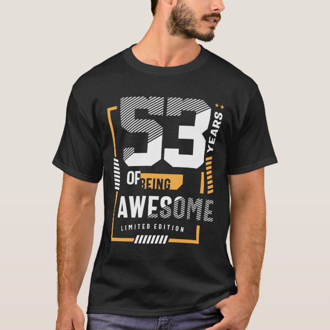 T-shirt 53 Years of Being Awesome 53rd Birthday (Devant)