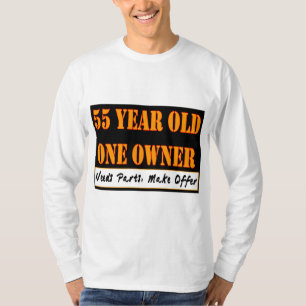 T-shirt 55 ans, un propriétaire - les pièces des besoins,