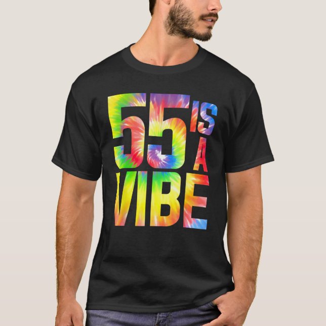 T-shirt 55 est un Vibe Funny Cravate-dye Anniversaire 55 y (Devant)