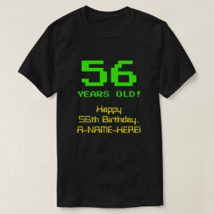 T-shirt 56e anniversaire : Amusant, 8 bits Look, Nerdy / G