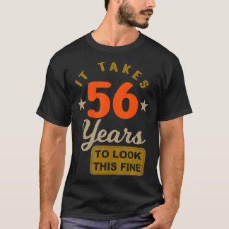 T-shirt 56ème Anniversaire Il Faut 56 Ans Pour Regarder Ce