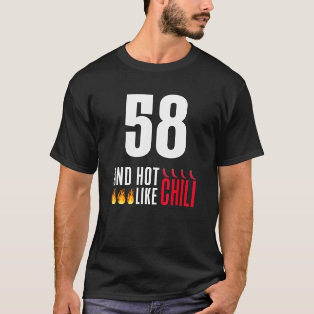 T-shirt 58e anniversaire Femmes Hommes Funny Hot Like Chil (Devant)