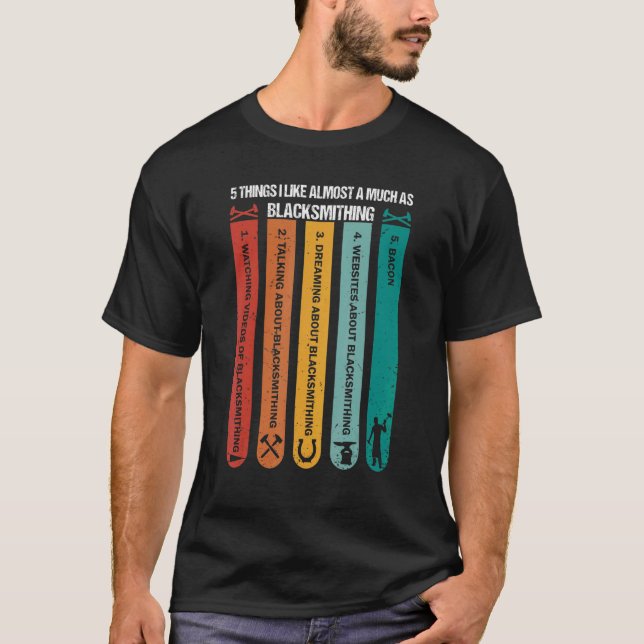 T-shirt 5 Choses j'aime presque autant que le Blacksmithin (Devant)