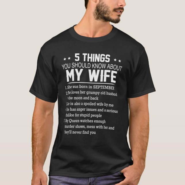 T-shirt 5 Choses Que Tu Devrais Savoir Sur Ma Femme Est Né (Devant)