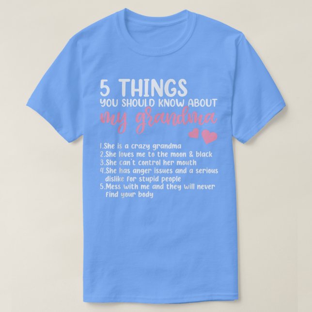T-shirt 5 Choses Que Tu Devrais Savoir Sur Ma Grand-Mère (Design devant)
