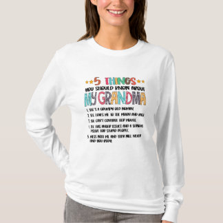 T-shirt 5 Choses Que Tu Devrais Savoir Sur Ma Grand-Mère H