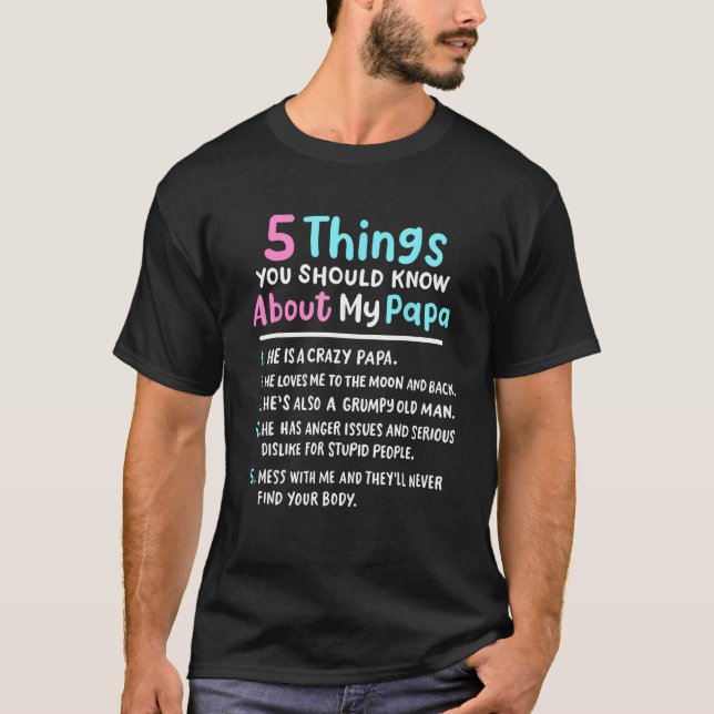 T-shirt 5 Choses Que Tu Devrais Savoir Sur Mon Papa Drôle  (Devant)