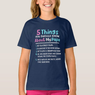 T-shirt 5 Choses Que Tu Devrais Savoir Sur Mon Papa Drôle