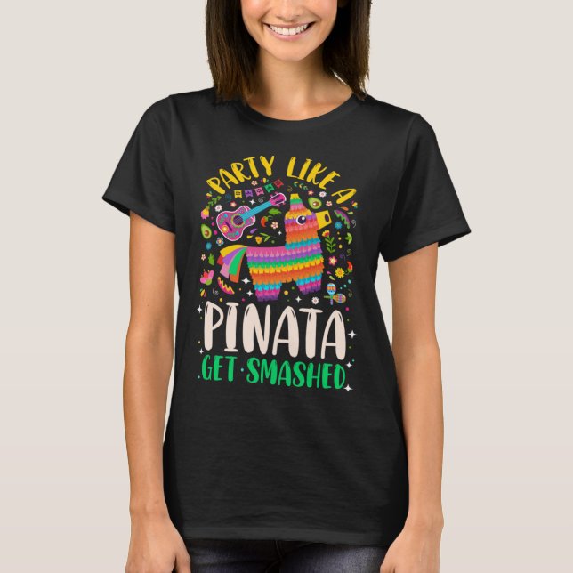T-shirt 5 de Mayo  Party like a Pinata Get Smashed (Devant)