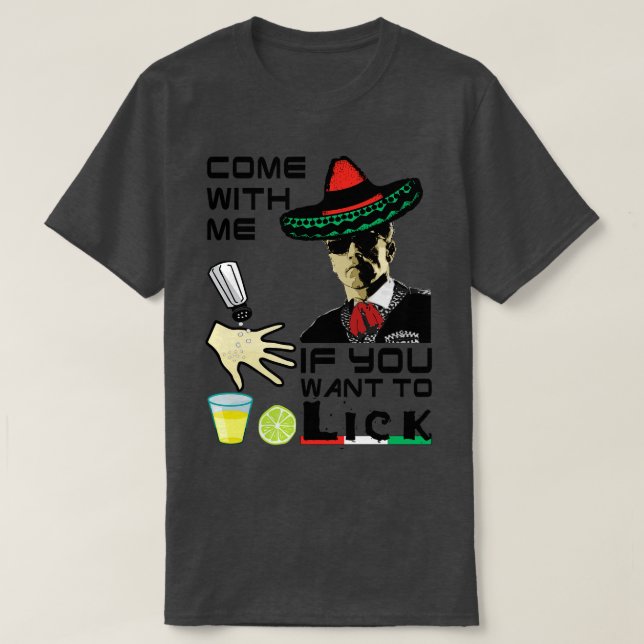 T-shirt 5 de Mayo Venez avec moi si vous voulez Lick (Design devant)