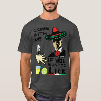 T-shirt 5 de Mayo Venez avec moi si vous voulez Lick
