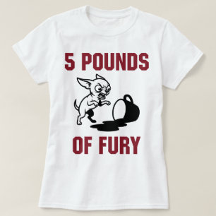 T-shirt 5 Livres de Furie Chihuahua 