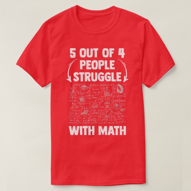 T-shirt 5 out of 4 People Struggle With Math Funny School (Design devant)